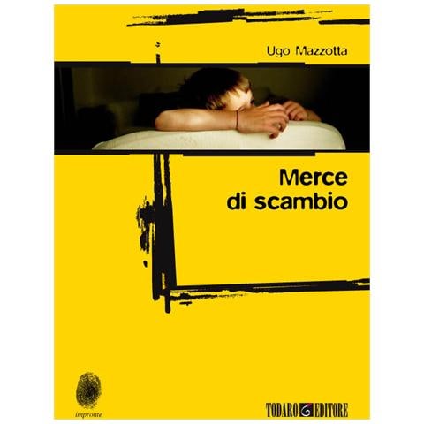 Ugo Mazzotta - Merce di scambio - Foto 1
