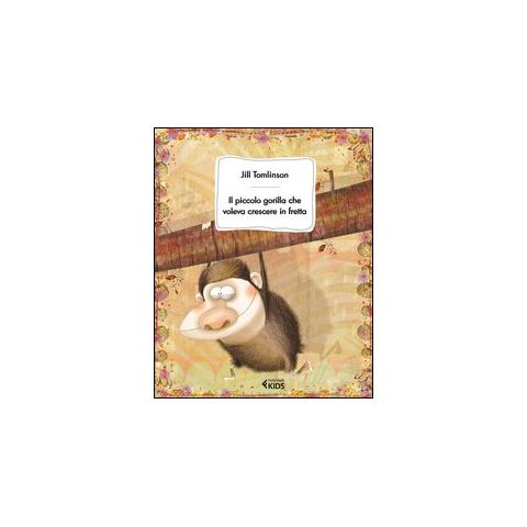 Jill Tomlinson - Il piccolo gorilla che voleva crescere in fretta. Ediz. illustrata - Foto 1
