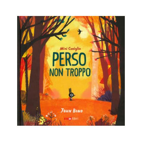 John Bond - Mini Coniglio. Perso Non Troppo. Ediz. A Colori - Foto 1