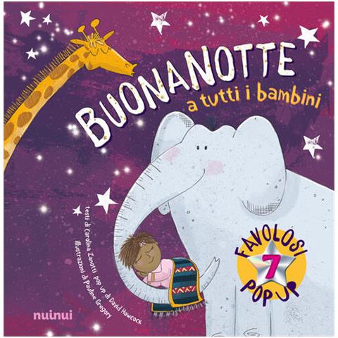 Carolina Zanotti - Buonanotte a tutti i bambini. Pop up della buonanotte. Ediz. a colori - Foto 2
