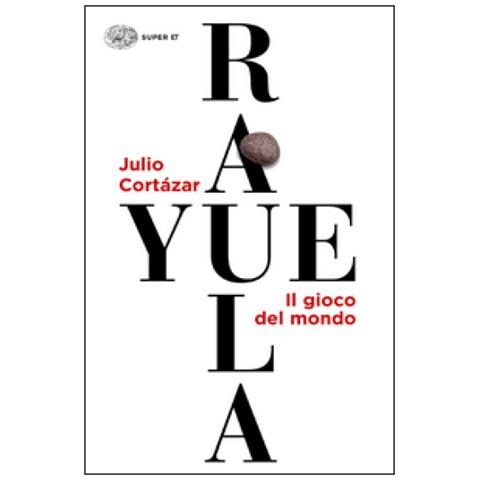 Julio Cortázar - Rayuela. Il gioco del mondo - Foto 2