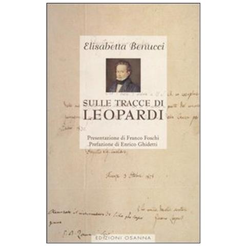 Elisabetta Benucci - Sulle tracce di Leopardi - Foto 1