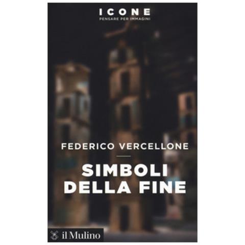 Federico Vercellone - Simboli Della Fine - Foto 1