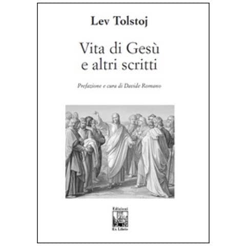 Lev Tolstoj - Vita di Gesù e altri scritti - Foto 1