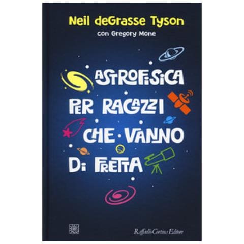 Neil deGrasse Tyson - Astrofisica per ragazzi che vanno di fretta - Foto 1