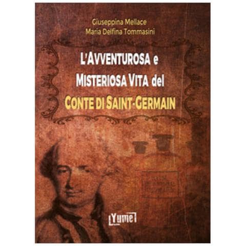 Maria Delfina Tommasini - L'avventurosa e misteriosa vita del conte di Saint-Germain - Foto 1