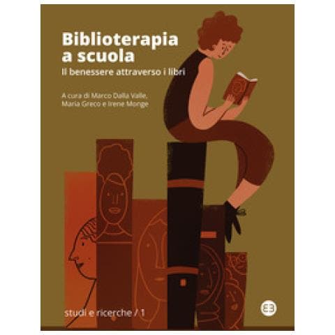 Marco Dalla Valle - Biblioterapia a scuola. Il benessere attraverso i libri - Foto 1