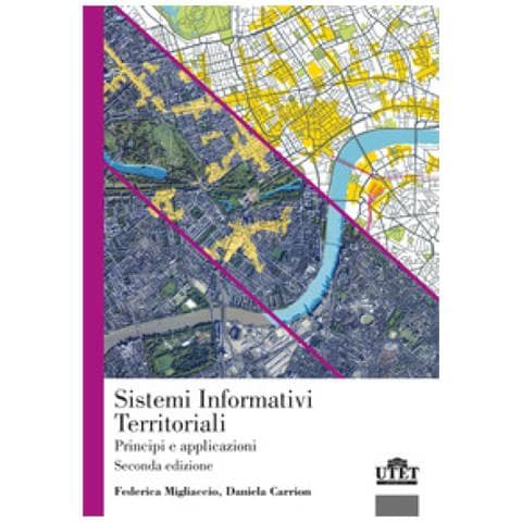 Federica Migliaccio - Sistemi informativi territoriali. Principi e applicazioni - Foto 1