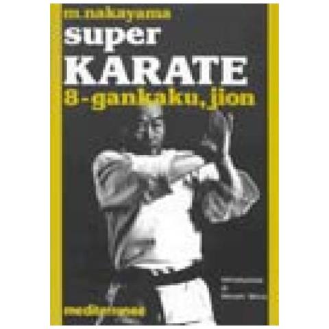 Masatoshi Nakayama - Super karate. Vol. 8: Kata Gankaku e Jion - Foto 2