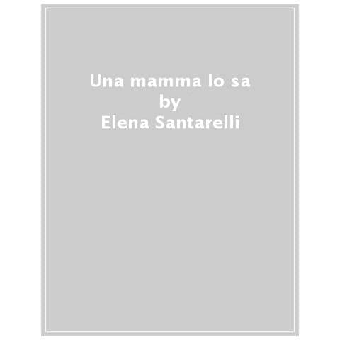 Elena Santarelli - Una Mamma Lo Sa - Foto 1