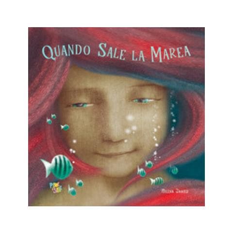 Milena Jahier - Quando Sale La Marea. Ediz. A Colori - Foto 1