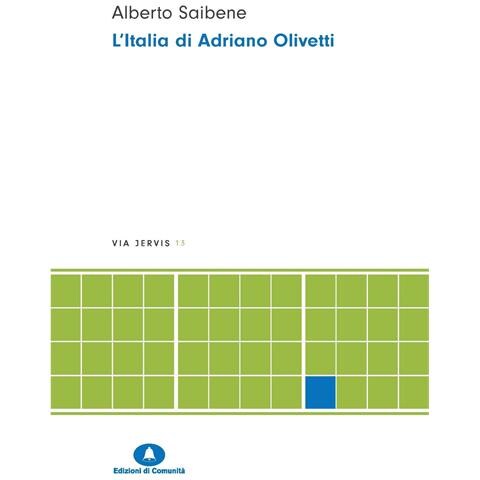 Alberto Saibene - L'Italia di Adriano Olivetti. Nuova ediz. - Foto 1