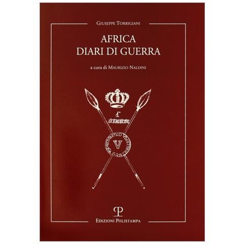 Giuseppe Torrigiani - Africa. Diari di guerra - Foto 1