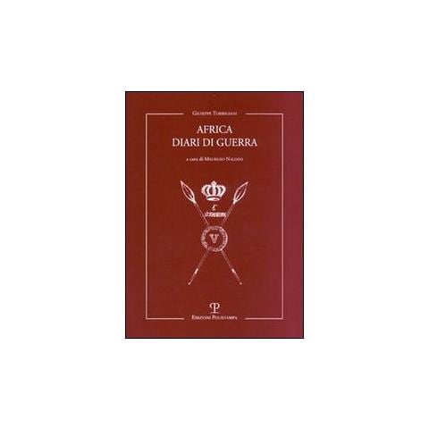 Giuseppe Torrigiani - Africa. Diari di guerra - Foto 2