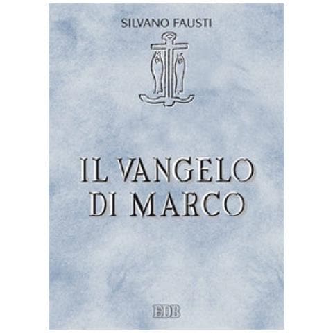 Silvano Fausti - Il Vangelo di Marco - Foto 1