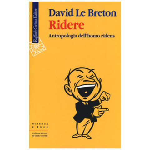 David Le Breton - Ridere. Antropologia Dell'homo Ridens - Foto 1