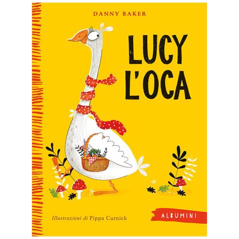 Danny Baker - Lucy L'oca. Ediz. A Colori - Foto 2