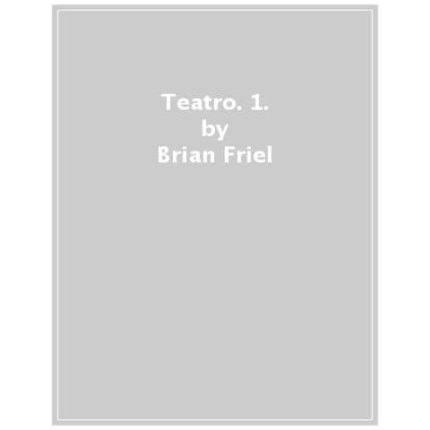 Brian Friel - Teatro. 1. - Foto 1