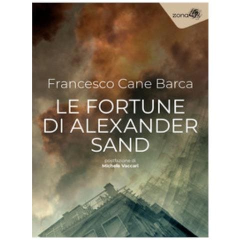 Francesco Cane Barca - Le Fortune Di Alexander Sand - Foto 1