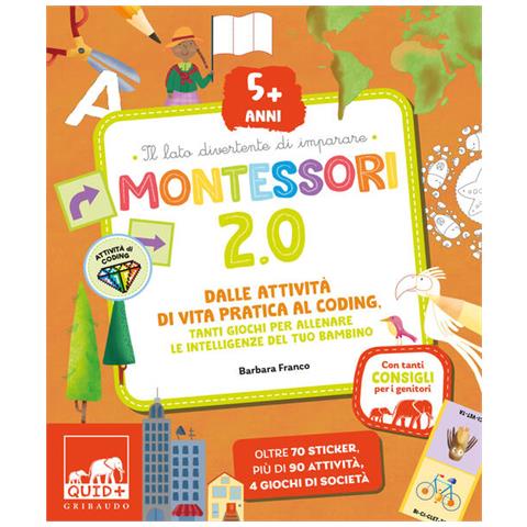 Barbara Franco - Montessori 2.0. Dalle attività di vita pratica al coding. Tanti giochi per allenare le intelligenze del tuo bambino. 5+ anni. Con 60 adesivi - Foto 2