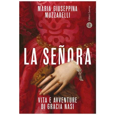 Maria Giuseppina Muzzarelli - La señora. Vita e avventure di Gracia Nasi - Foto 1