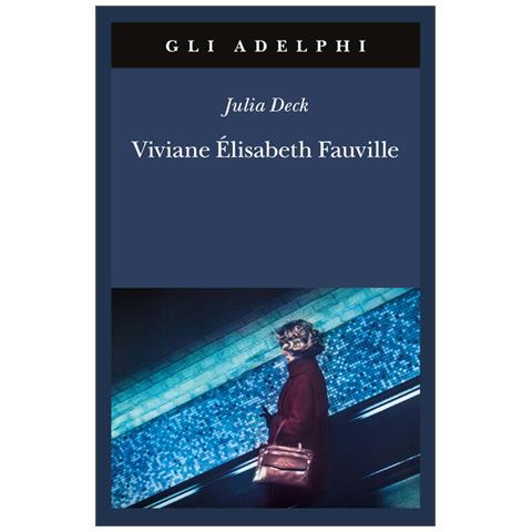 Julia Deck - Viviane Élisabeth Fauville - Foto 1