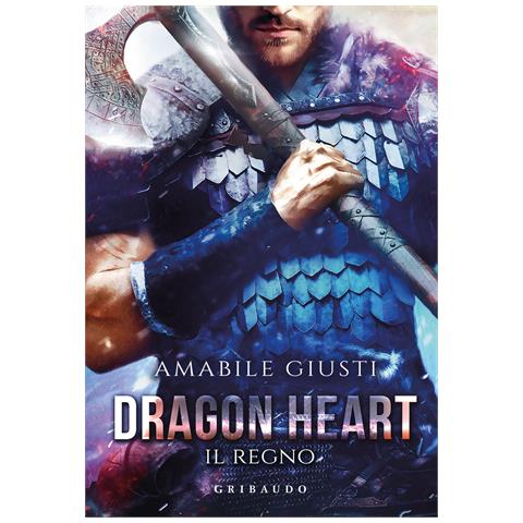 Amabile Giusti - Il regno. Dragon heart - Foto 1