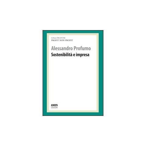 Sostenibilità e impresa. Profit, non profit - Foto 1