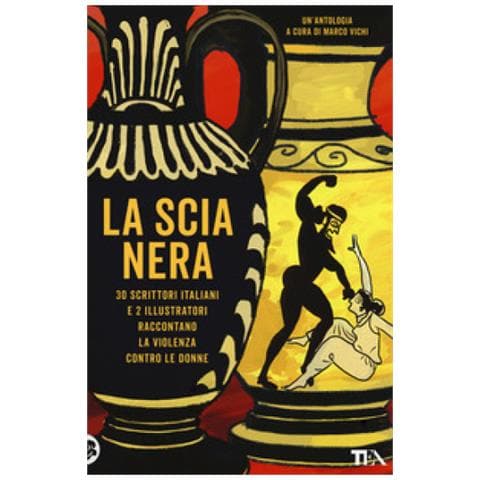 Sergio Staino - La scia nera. 30 scrittori italiani e 2 illustratori raccontano la violenza contro le donne - Foto 1