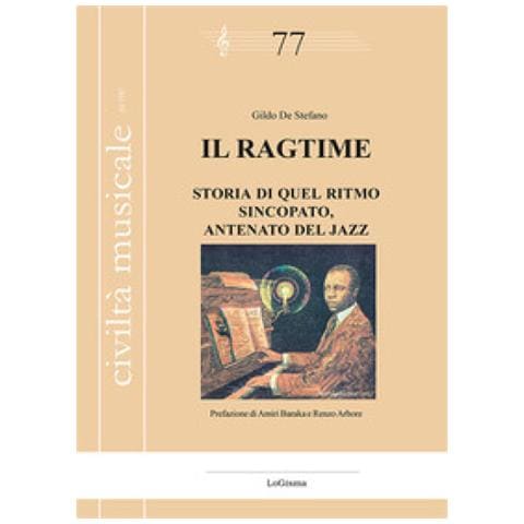 Gildo De Stefano - Il Ragtime. Storia Di Quel Ritmo Sincopato, Antenato Del Jazz - Foto 1