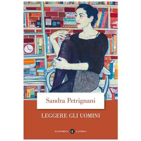 Sandra Petrignani - Leggere gli uomini - Foto 1