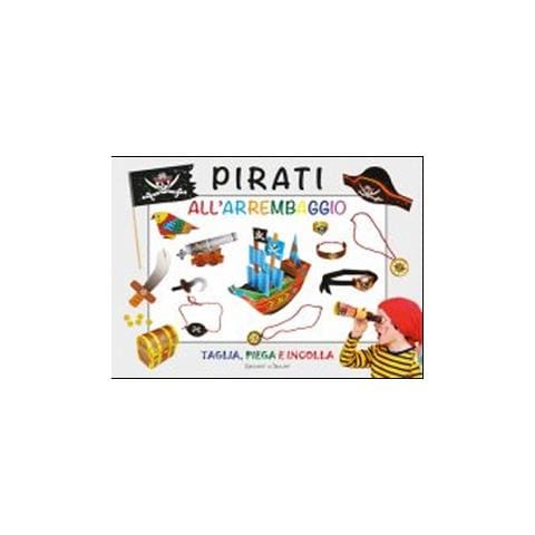 Pirati All'arrembaggio. Ediz. Illustrata - Foto 2