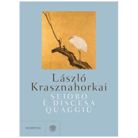 László Krasznahorkai - Seiobo è discesa quaggiù - Foto 1