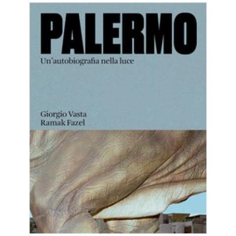 Giorgio Vasta - Palermo. Un'autobiografia nella luce. Ediz. a colori - Foto 1