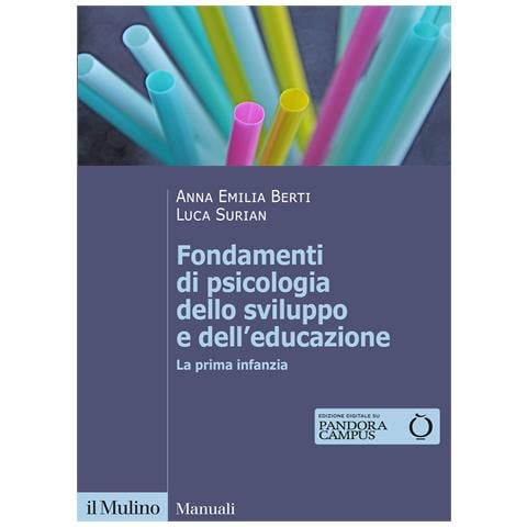 Anna Emilia Berti - Fondamenti di psicologia dello sviluppo e dell'educazione. La prima infanzia - Foto 1