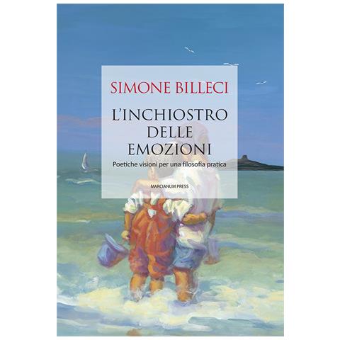 Simone Billeci - L'inchiostro delle emozioni. Poetiche visioni per una filosofia pratica - Foto 1