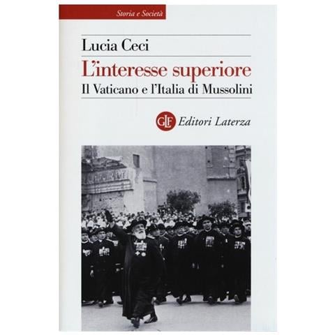 L'interesse superiore. Il Vaticano e l'Italia di Mussolini - Foto 2