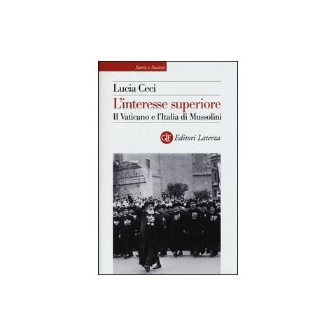 L'interesse superiore. Il Vaticano e l'Italia di Mussolini - Foto 1