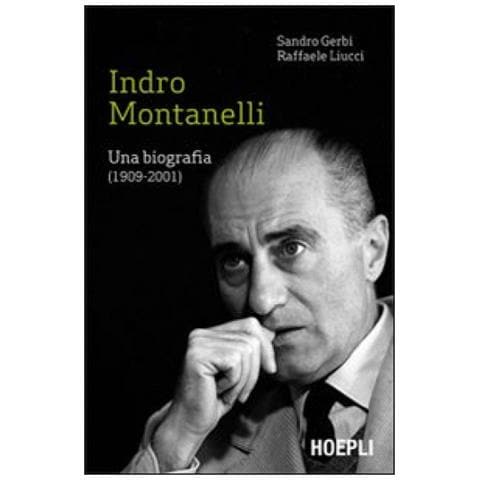 Sandro Gerbi - Indro Montanelli. Una biografia (1909-2001) - Foto 2