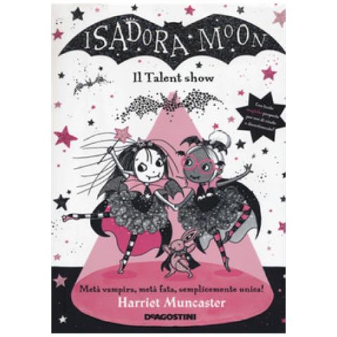 Harriet Muncaster - Il Talent Show. Isadora Moon - Foto 2