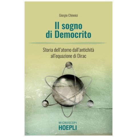 Giorgio Chinnici - Il Sogno Di Democrito. L'atomo Dall'antichità Alla Meccanica Quantistica - Foto 1