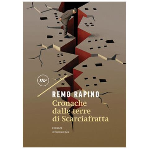 Remo Rapino - Cronache Dalle Terre Di Scarciafratta - Foto 1
