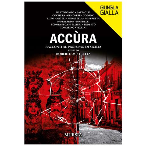 Roberto Mistretta - Accùra. Racconti al profumo di Sicilia - Foto 1