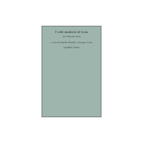 I. Adinolfi - I volti moderni di Gesù. Arte filosofia storia - Foto 1
