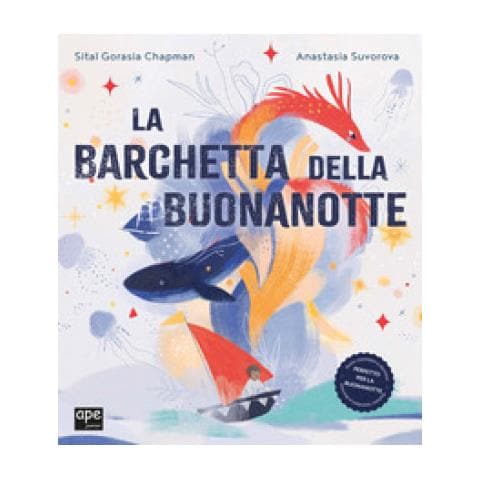 Sital Gorasia Chapman - La Barchetta Della Buonanotte. Ediz. A Colori - Foto 1