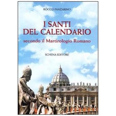 Rocco Panzarino - I santi del calendario secondo il martirologio romano - Foto 2