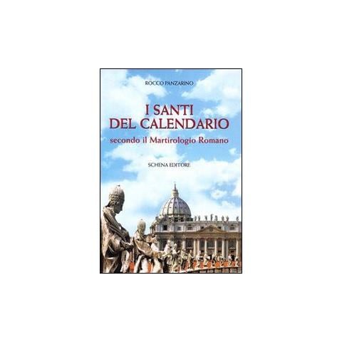 Rocco Panzarino - I santi del calendario secondo il martirologio romano - Foto 1
