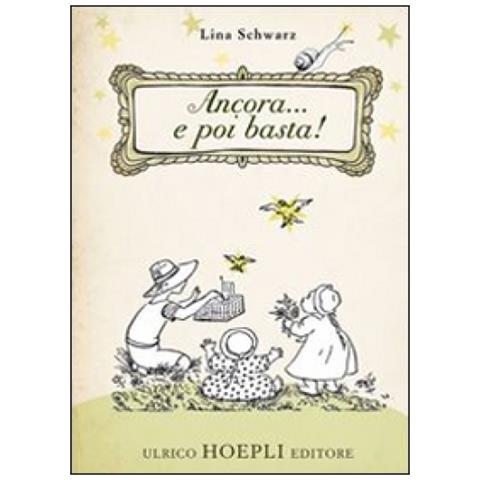 Lina Schwarz - Ancora... e poi basta! Ediz. illustrata - Foto 2