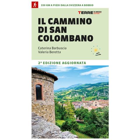 Caterina Barbuscia - Il cammino di san Colombano. 330 chilometri a piedi dalla Svizzera a Bobbio - Foto 1