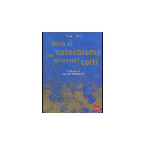 Pierre Riches - Note di catechismo per ignoranti colti. Ediz. illustrata - Foto 1
